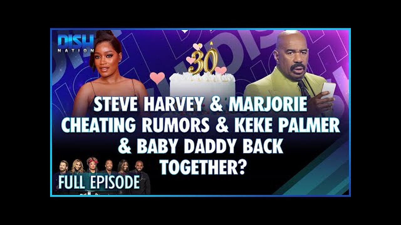 Steve Harvey & Marjorie Cheating Rumors & Keke Palmer Back with Baby Daddy? Episode 256 - 08/28/23