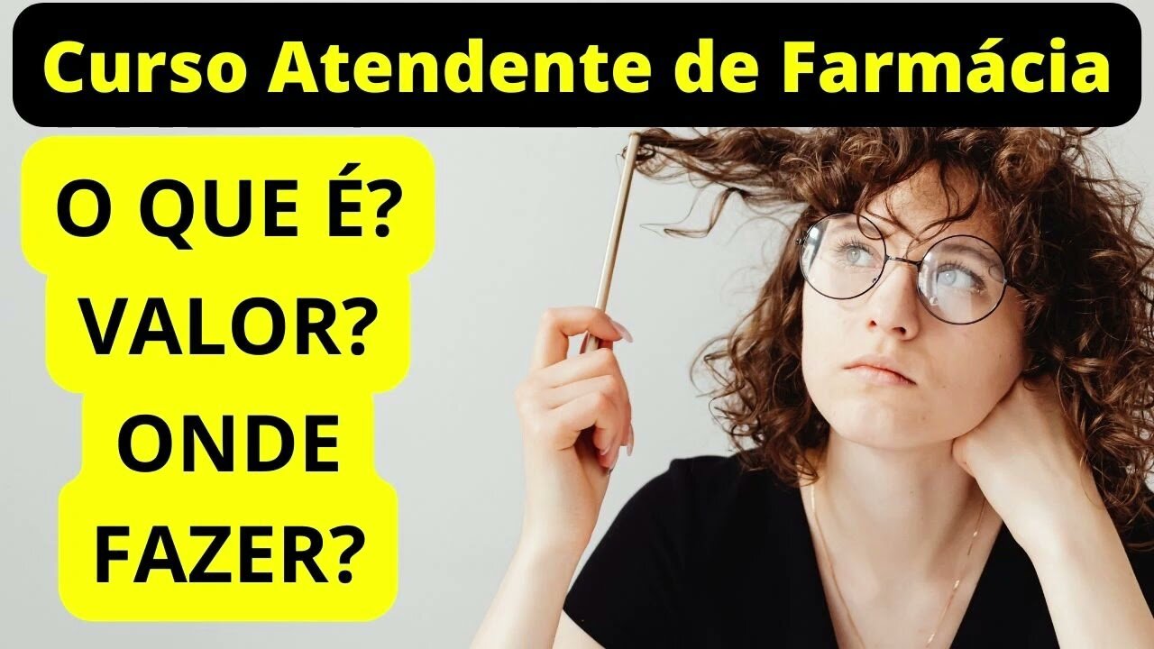 Curso de Atendente de Farmácia: O Que é? Quanto Custa? Benefícios? Onde Fazer e Como Fazer?