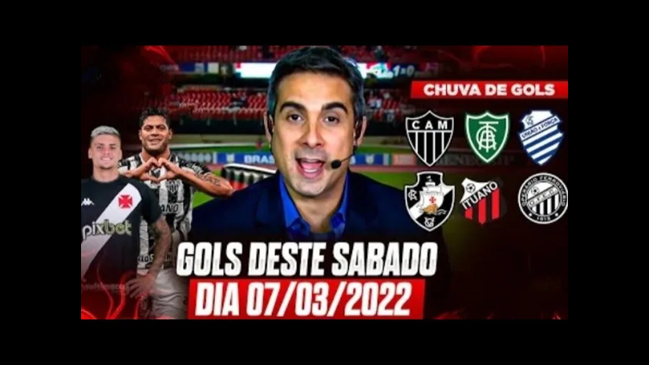 OS GOLS DESTE SABADO 07/05/2022 GOLS DO BRASILEIRÃO SERIE A, B ,C E+