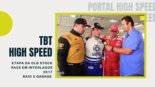 ETAPA DA OLD STOCK RACE EM INTERLAGOS 2017 | PROGRAMA RAIO X GARAGE | TBT HIGH SPEED