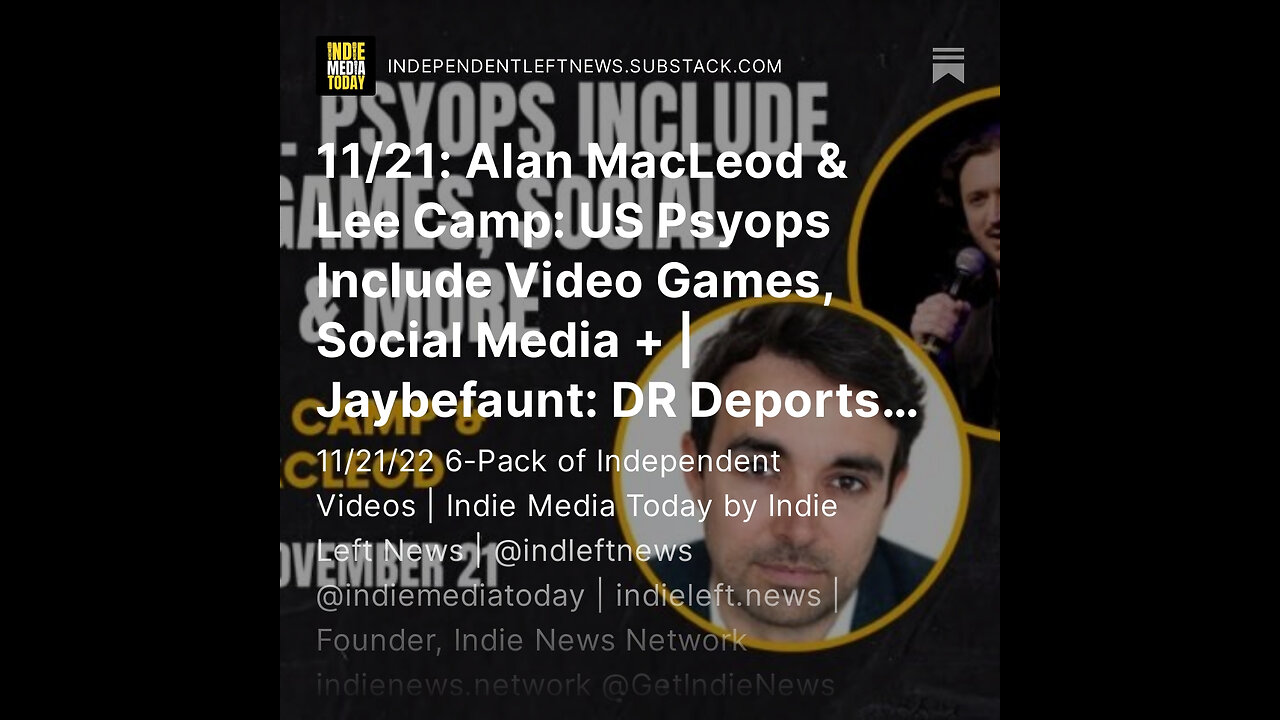 11/21: Alan MacLeod & Lee Camp: US Psyops Include Video Games, Social Media +