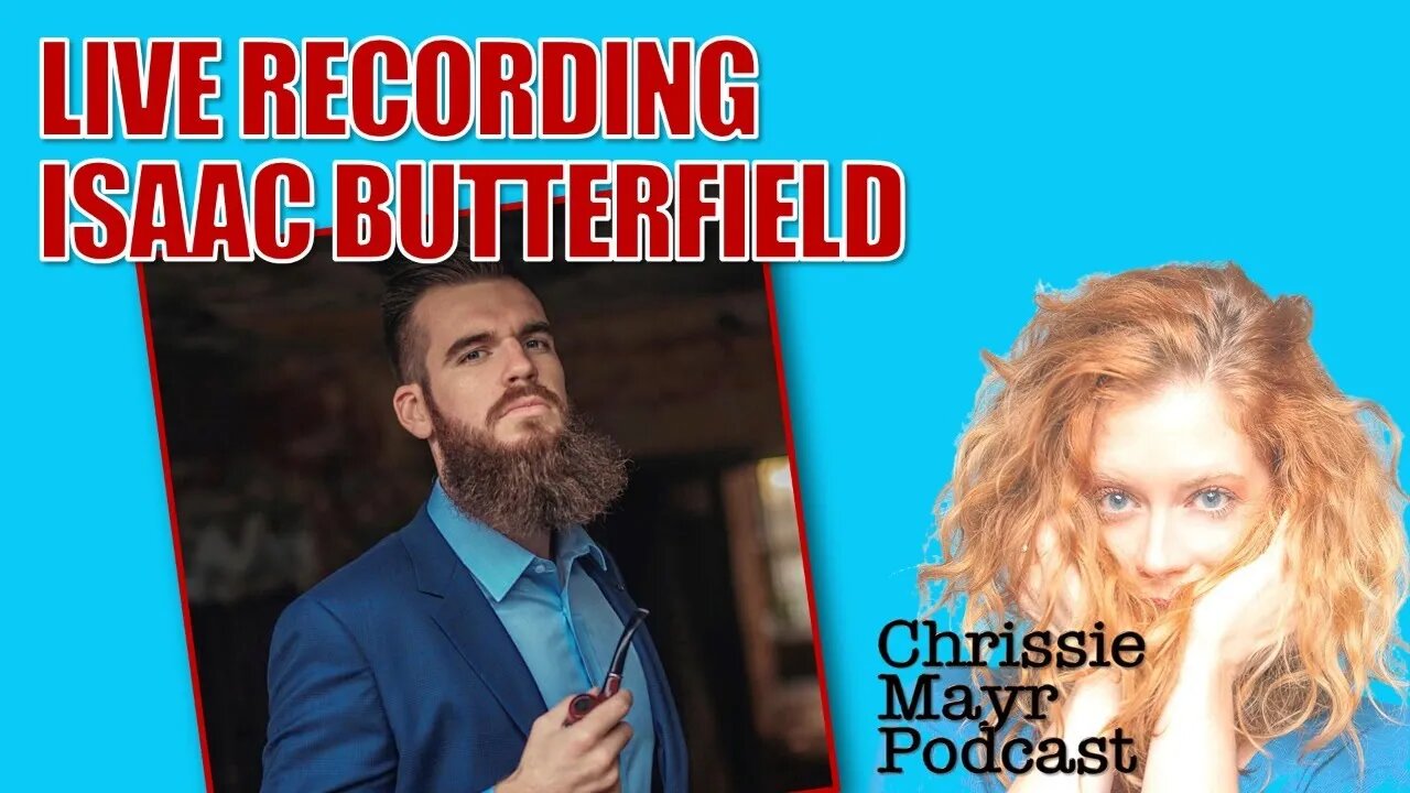 LIVE Chrissie Mayr Podcast with Australian Stand Up Comedian Isaac Butterfield!