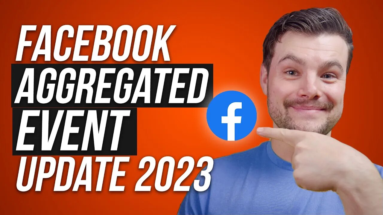 Facebook Ad Aggregated Events (2023 Update)