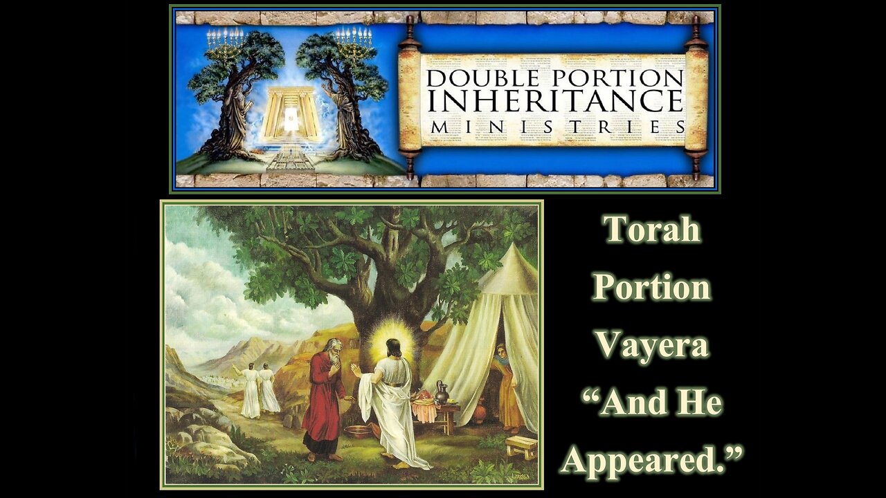 Torah Portion: #4 Vayera “And He Appeared”