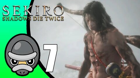 Sekiro: Shadows Die Twice // Part 7
