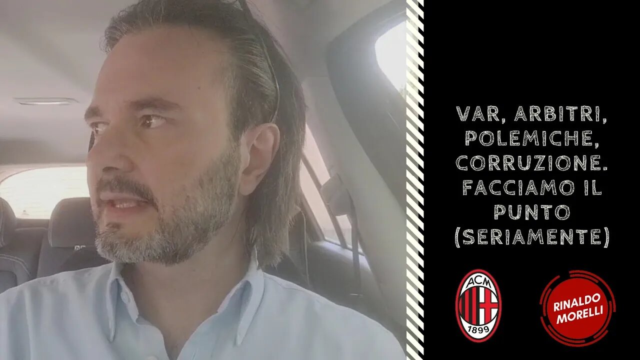 VAR, arbitri, polemiche, corruzione. Facciamo il punto (seriamente) 12.05.2022