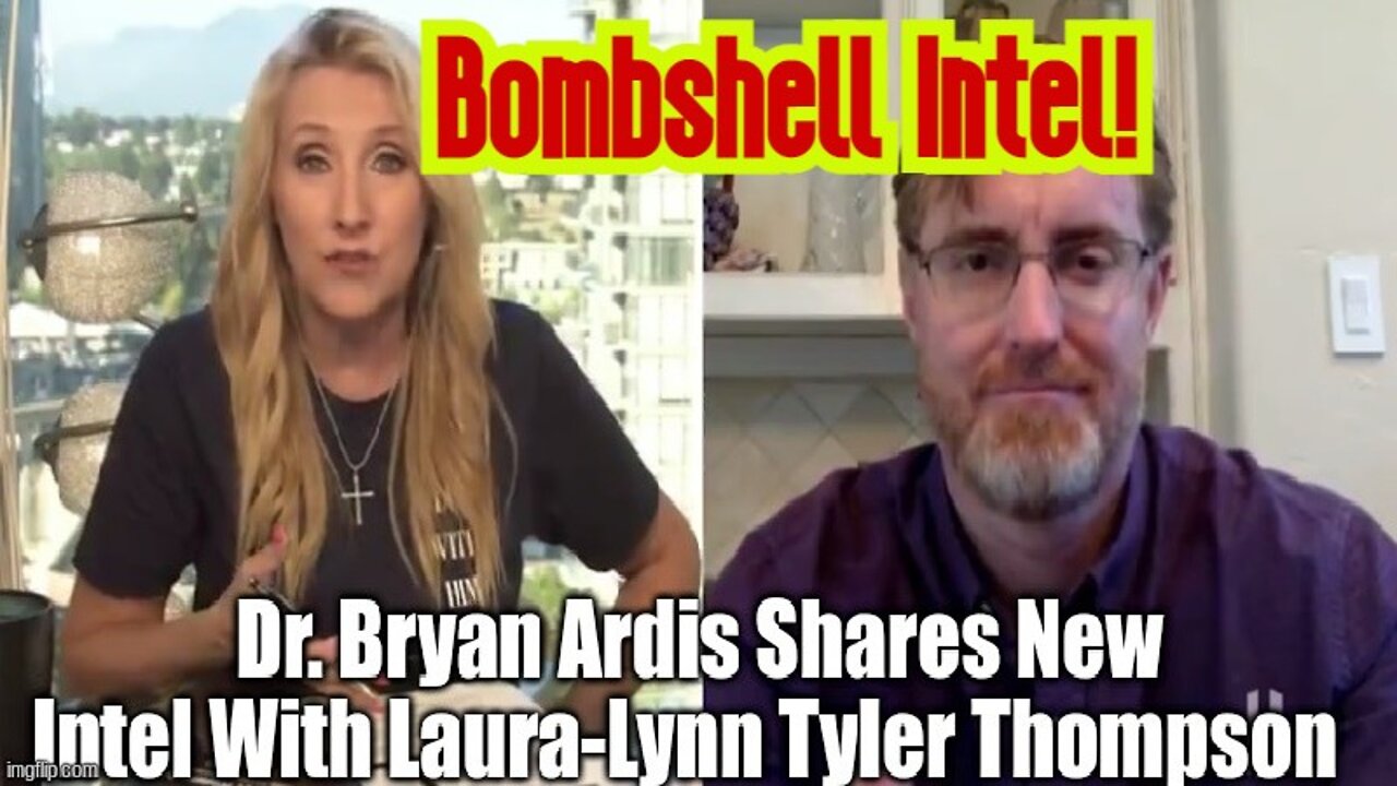 Dr. Bryan Ardis Shares New Intel With Laura-Lynn Tyler Thompson