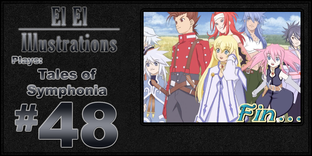 El El Plays Tales of Symphonia Final Episode: Holy Guacamole