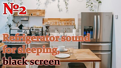 Refrigerator sound for sleeping, black screen №2