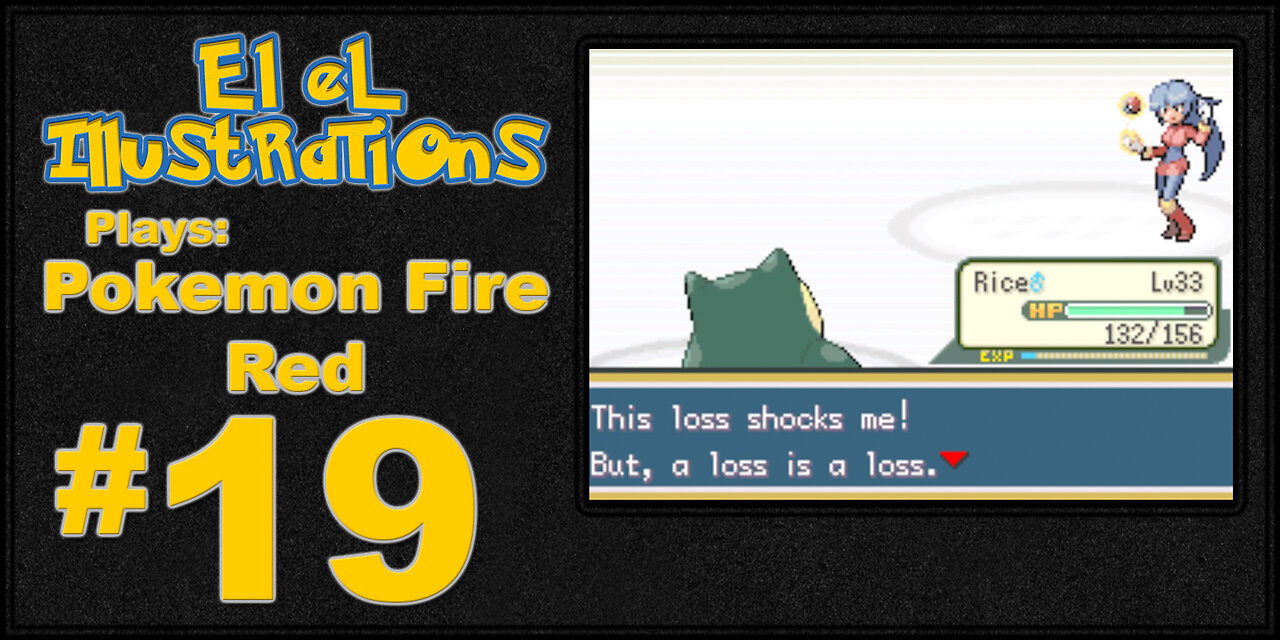 El El Plays Pokemon Fire Red Episode 19: PK FIRE!