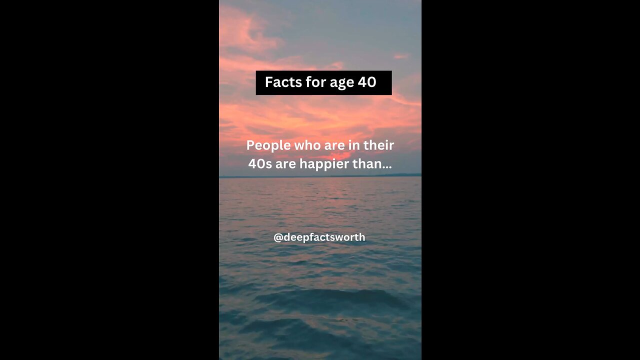 Facts for age 40s