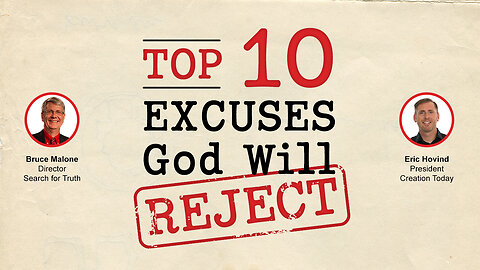 Top 10 Excuses God Will Reject | Eric Hovind & Bruce Malone | Creation Today Show #297