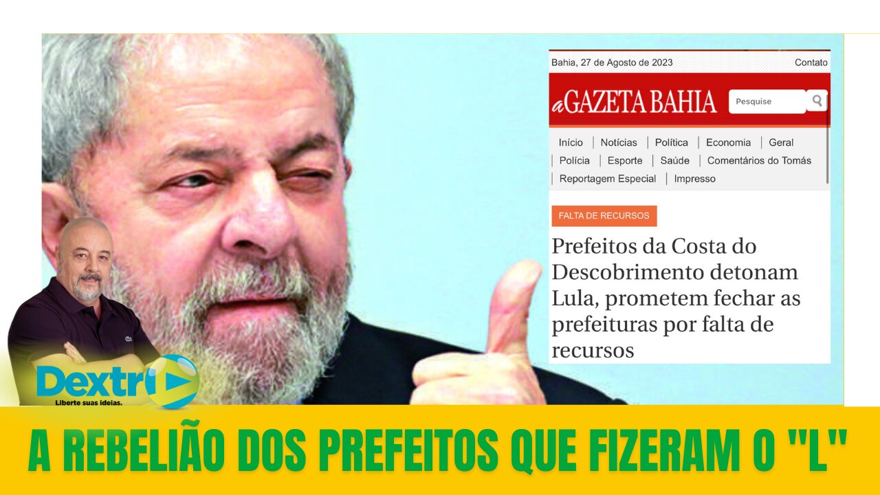 A REBELIÃO DOS PREFEITOS QUE FIZERAM O "L"