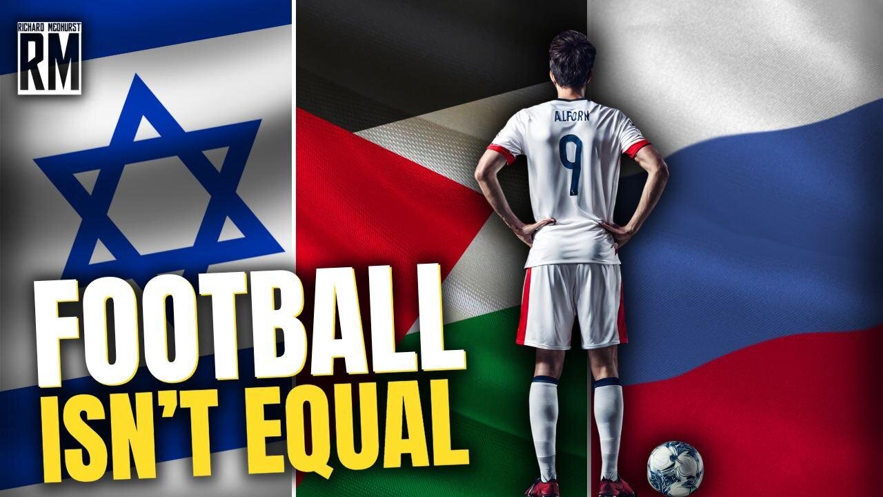 Israel Allowed to Play Euro Cup While Russia Still Banned & Palestinian Players Stuck in Gaza?