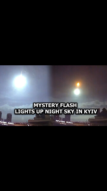Mystery flash lights up night sky in Kyiv