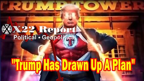 X22 Report Huge Intel: Trump Has Drawn Up A Plan, The People Will Fight To Take Back This Country