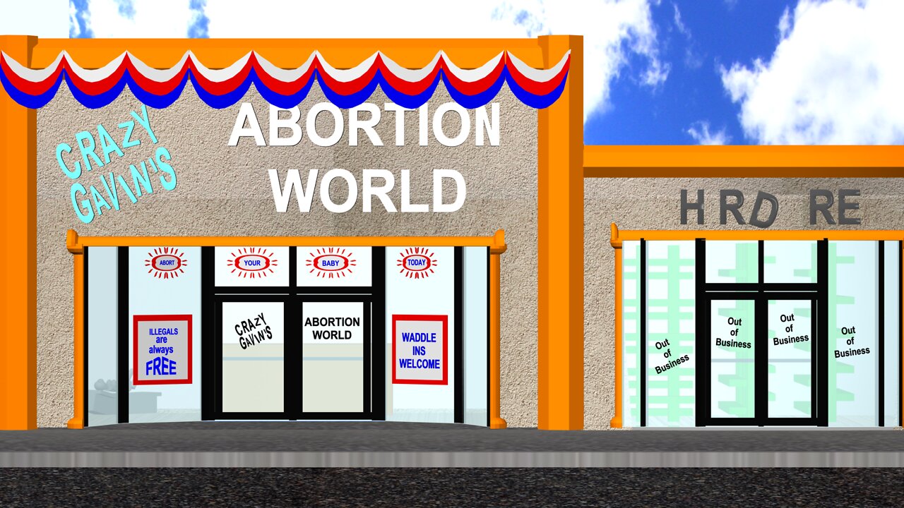 Crazy Gavins Abortion World