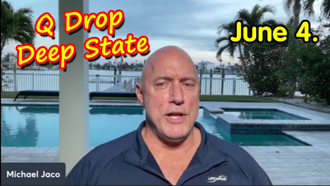 Michael Jaco SHOCKING News - Q Drops - Deep State - 6/4/24..
