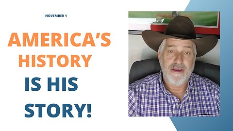 America's History is His Story! (November 1)