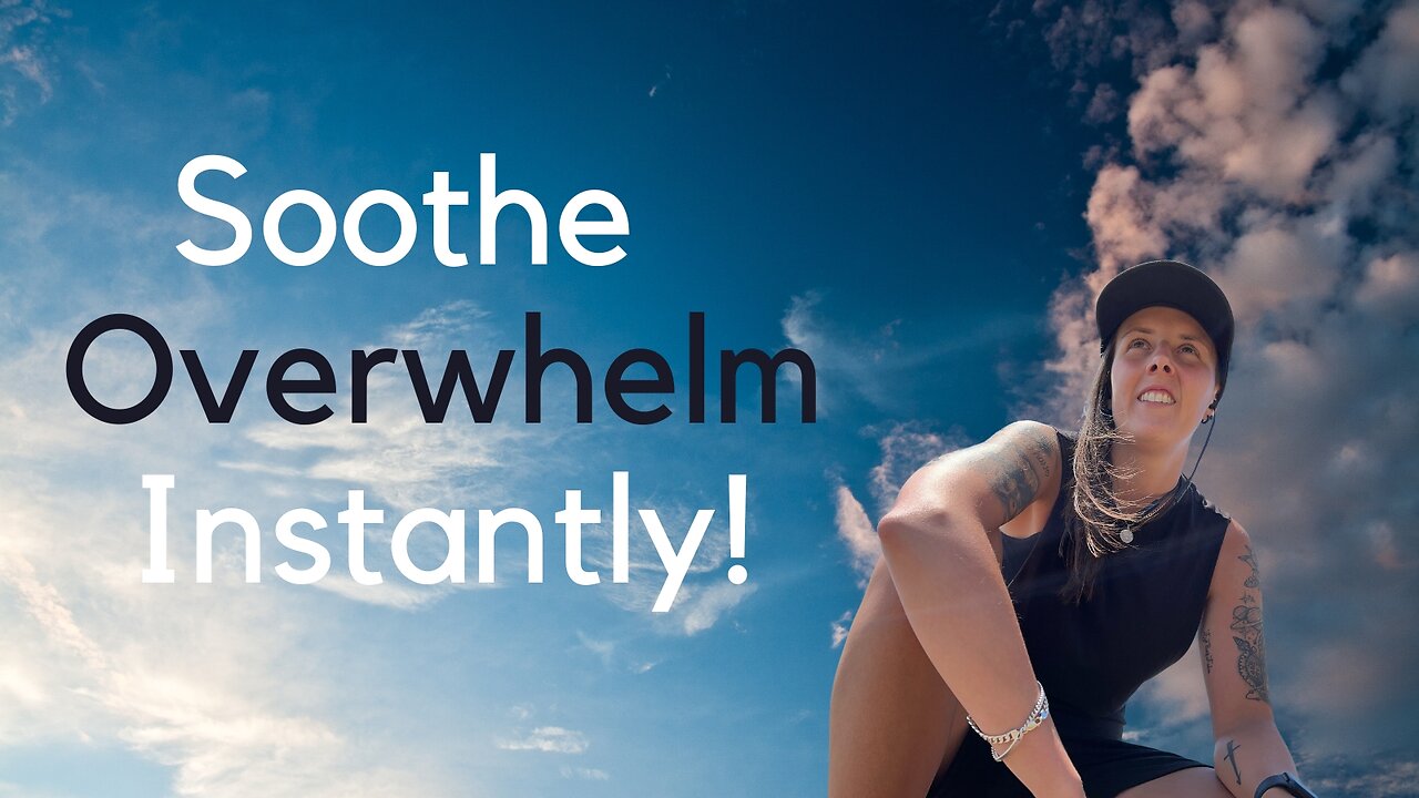 3 Tips to Soothe Overwhelm Instantly