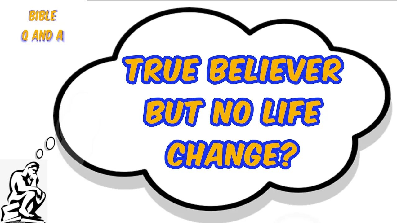 True Believer but No Life Change?