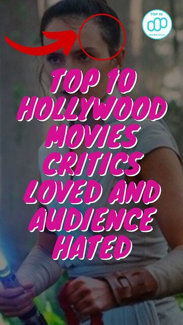 Top 10 Hollywood Movies Critics Loved And Audience Hated
