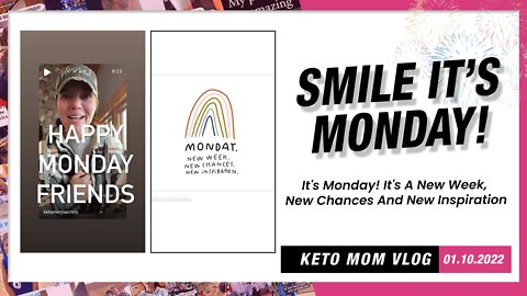 Smile It's Monday! It's Going To Be A Great Week! | Keto Mom Vlog