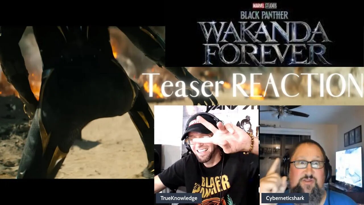 Cyber and Jeff Black Panther 2 TEASER REACTION!!! Initial BP 2 Wakanda Forever Teaser Trailer REACT