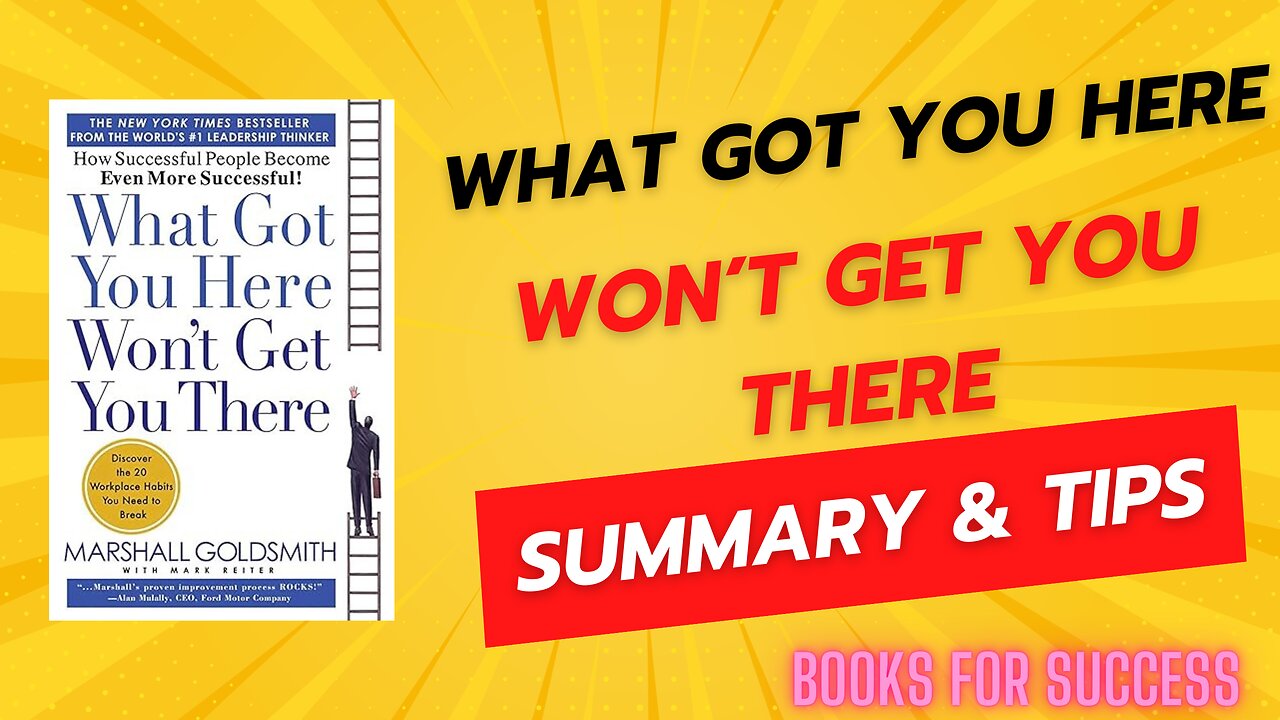 Evolve Your Success: Highlighting 'What Got You Here Won’t Get You There' by Marshall Goldsmith