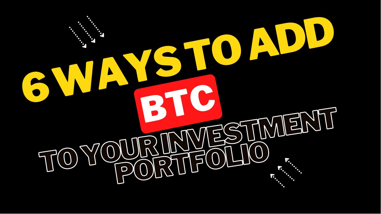 "A Beginner's Guide: 6 Ways to Add BTC to Your Investment Portfolio" #btc #crypto #cryptocurrency