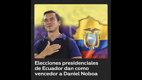 Daniel Noboa gana las presidenciales extraordinarias en Ecuador