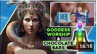 Goddess Worship & Chocolate Bars