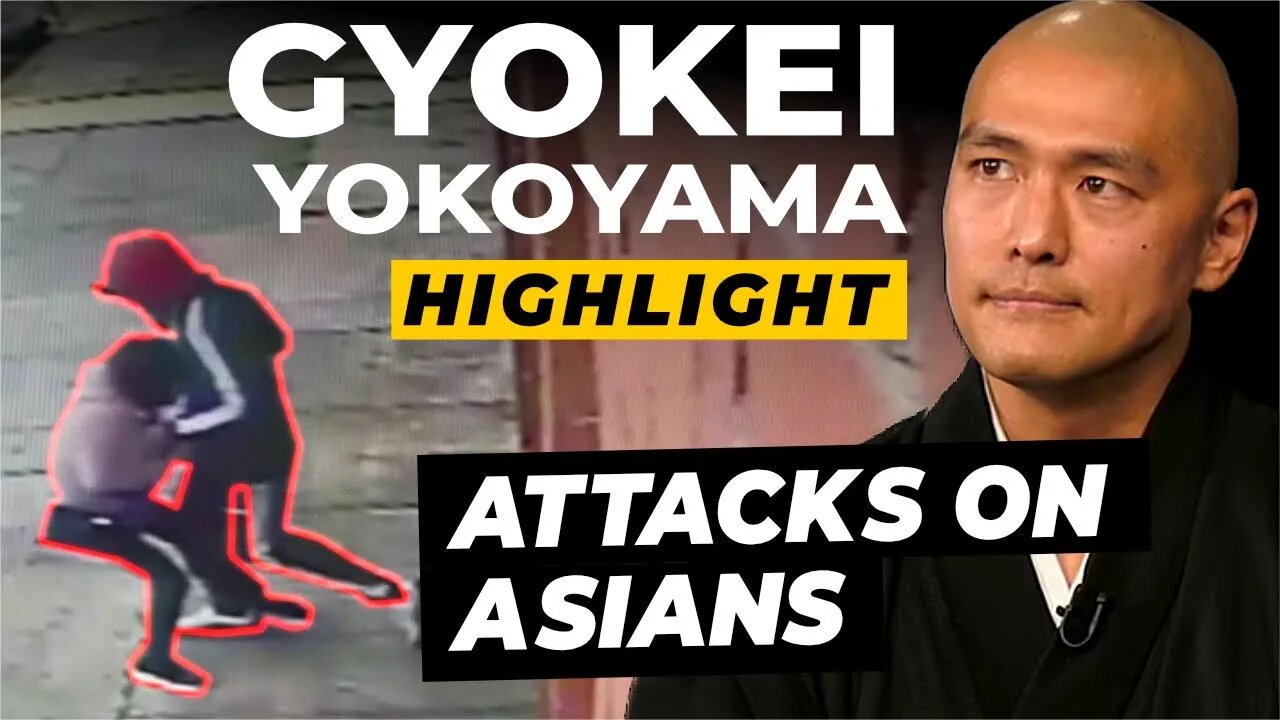 What Is Causing Anti-Asian Attacks? Buddhist Priest Responds (Highlight)