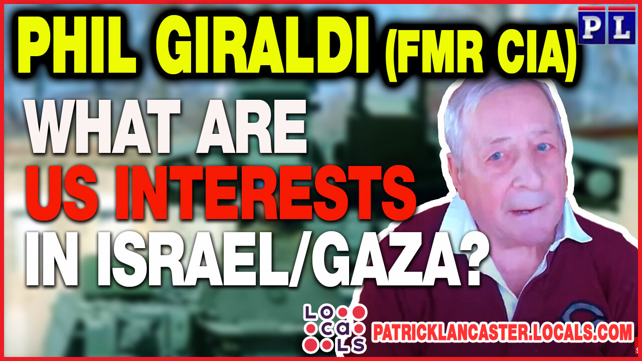 📣Phil Giraldi (fmr CIA) : What Are US Interests in Israel/Gaza?