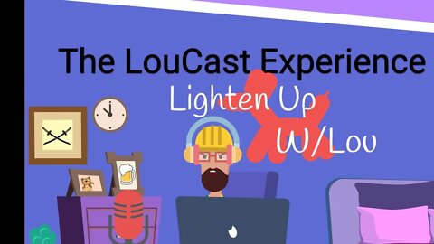 LouCast 6-10-22