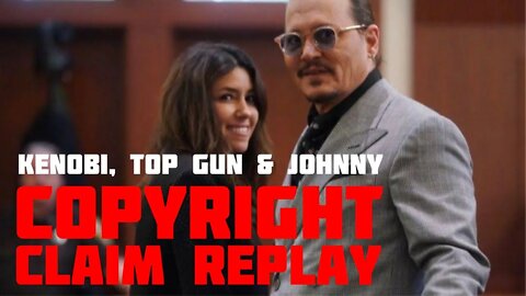 COPYRIGHT CLAIM REPLAY: Kenobi, Top Gun 2 and Johnny Depp