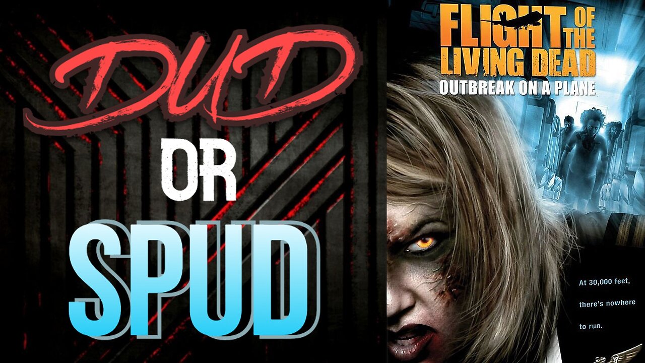 DUD or SPUD - Flight Of The Living Dead ** BRIAN THOMPSON SPECIAL **