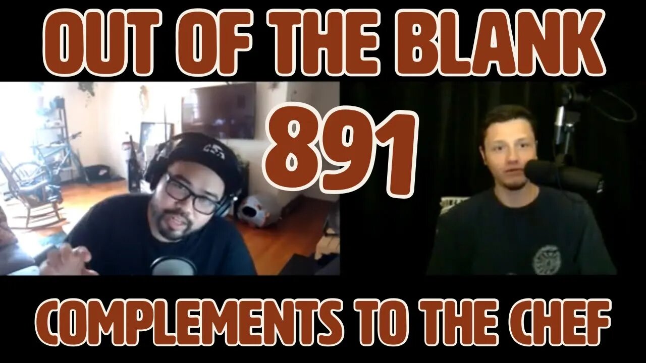 Out Of The Blank #891 - Complements To The Chef (Kc Gonzalez)