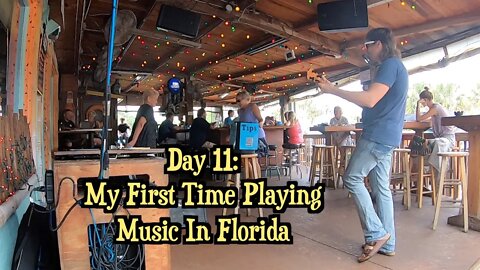 Day 11: My First Time Playing Music In Florida