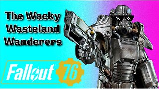 Fallout 76: Wacky Wasteland Wanderers