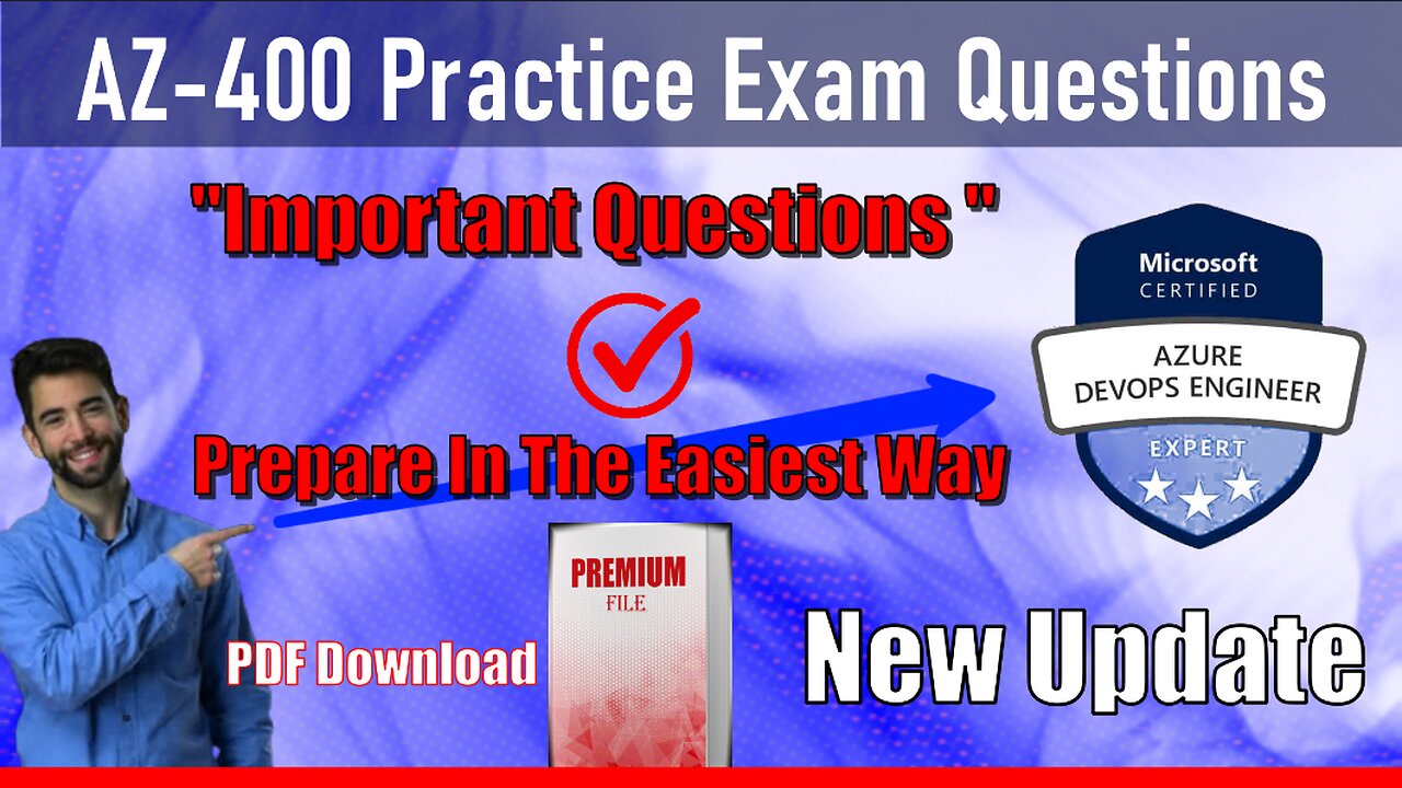AZ-400 | Designing and Implementing Microsoft DevOps Solutions Real Exam Questions