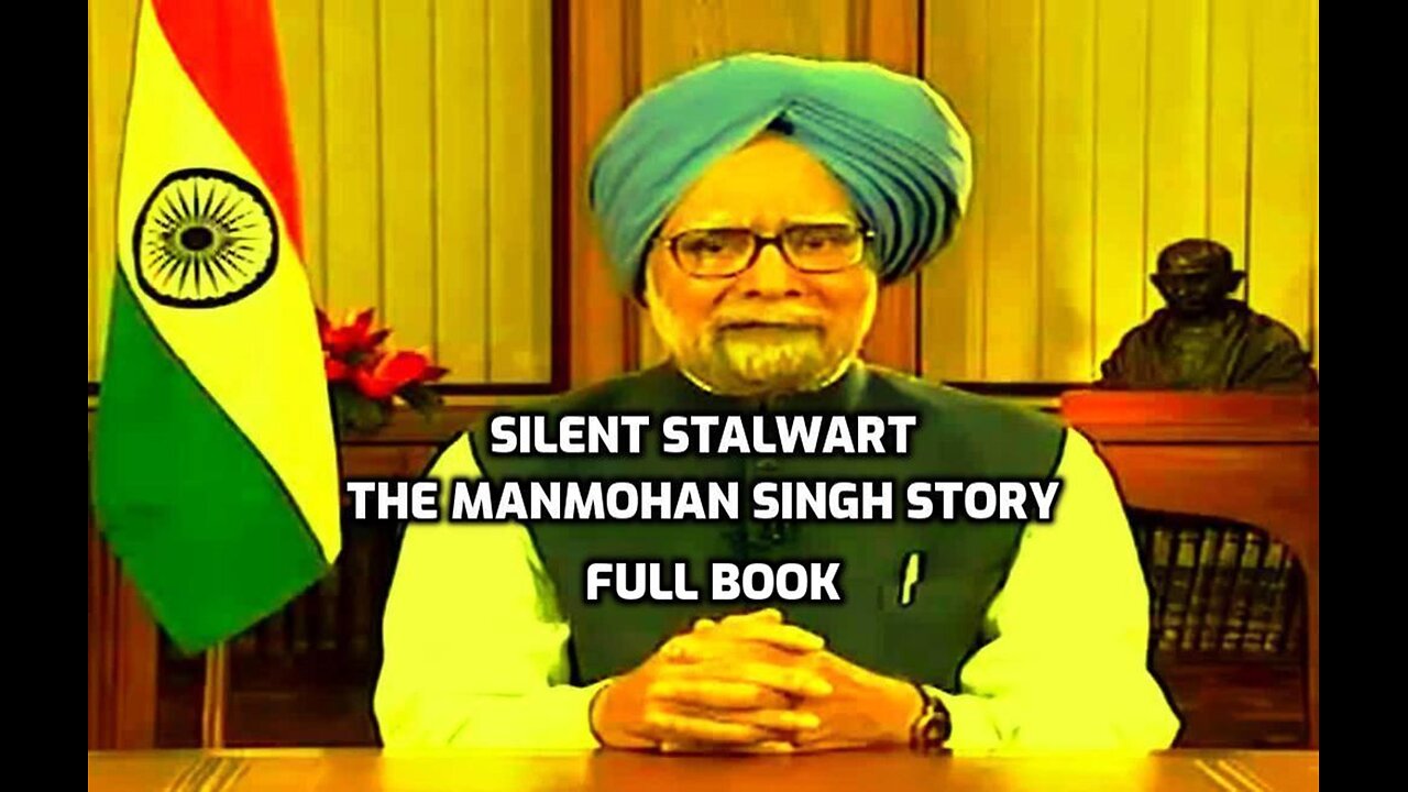 Silent Stalwart: The Manmohan Singh Story (Full Book)