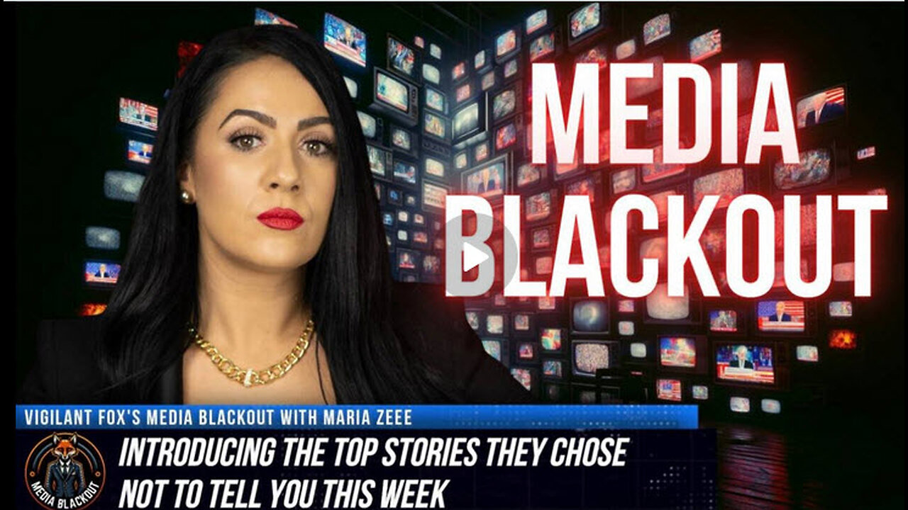 MARIA ZEEE - Media Blackout - 10 News Stories They Chose Not to Tell You – Episode 10