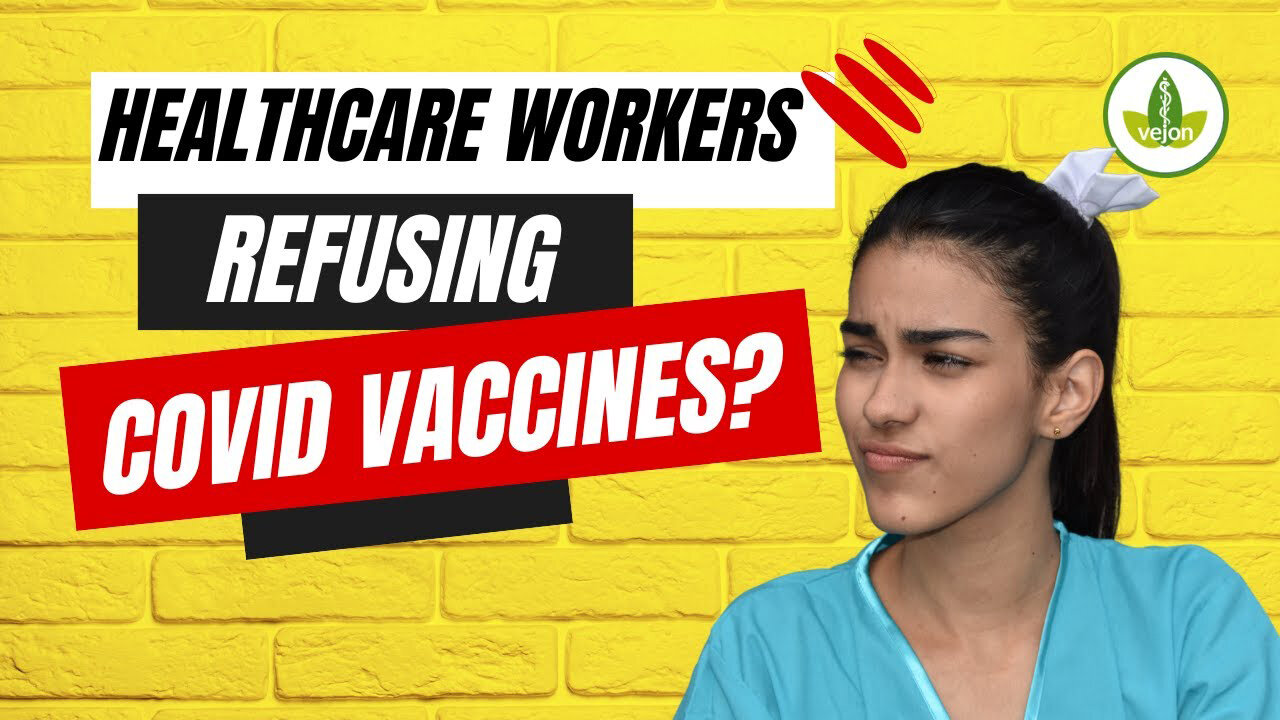 DID Healthcare Workers Say NO To COVID Vaccines?