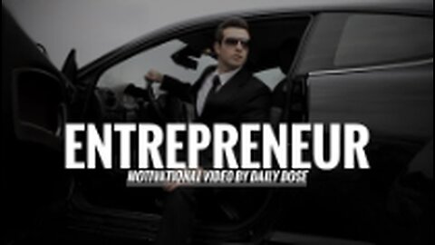 Entrepreneur - Motivational Video