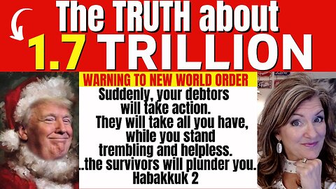 The Truth about 1.7 Trillion Omnibus. Habakkuk 2 12-23-22