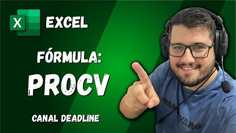 PROCV - COMO FAZER PROCV NO EXCEL PARA PROCURAR / LOCALIZAR / ENCONTRAR / RETORNAR VALORES