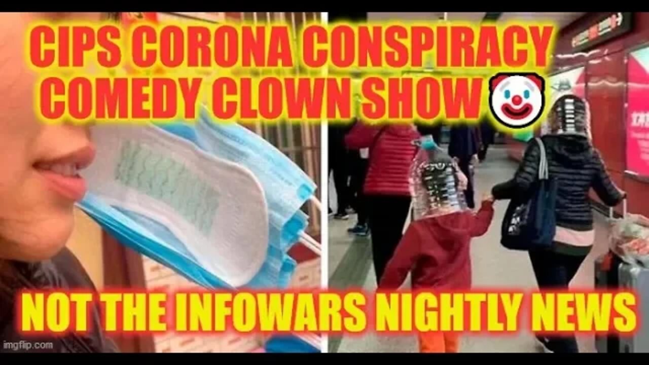 🤡LIVE Tonight @ 7:50pm Not The Infowars Nightly News ! cips Corona Conspiracy Comedy Clown Show🤡