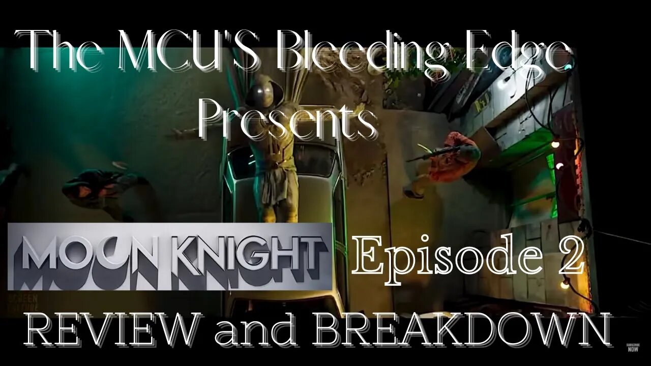 MOON KNIGHT EP 2 Breakdown + Review Bleeding Edge Style!!Moon Knight Episode 2 COVERAGE!!!