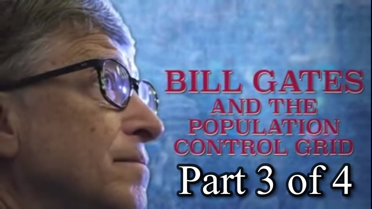 BILL GATES, WHO IS THIS MAN? Part 3